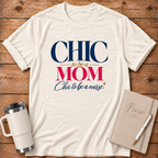 Chic to be a Mom T-Shirt