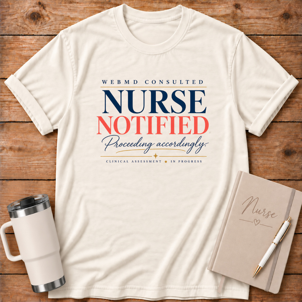 Web MD Nurse Notified T-Shirt