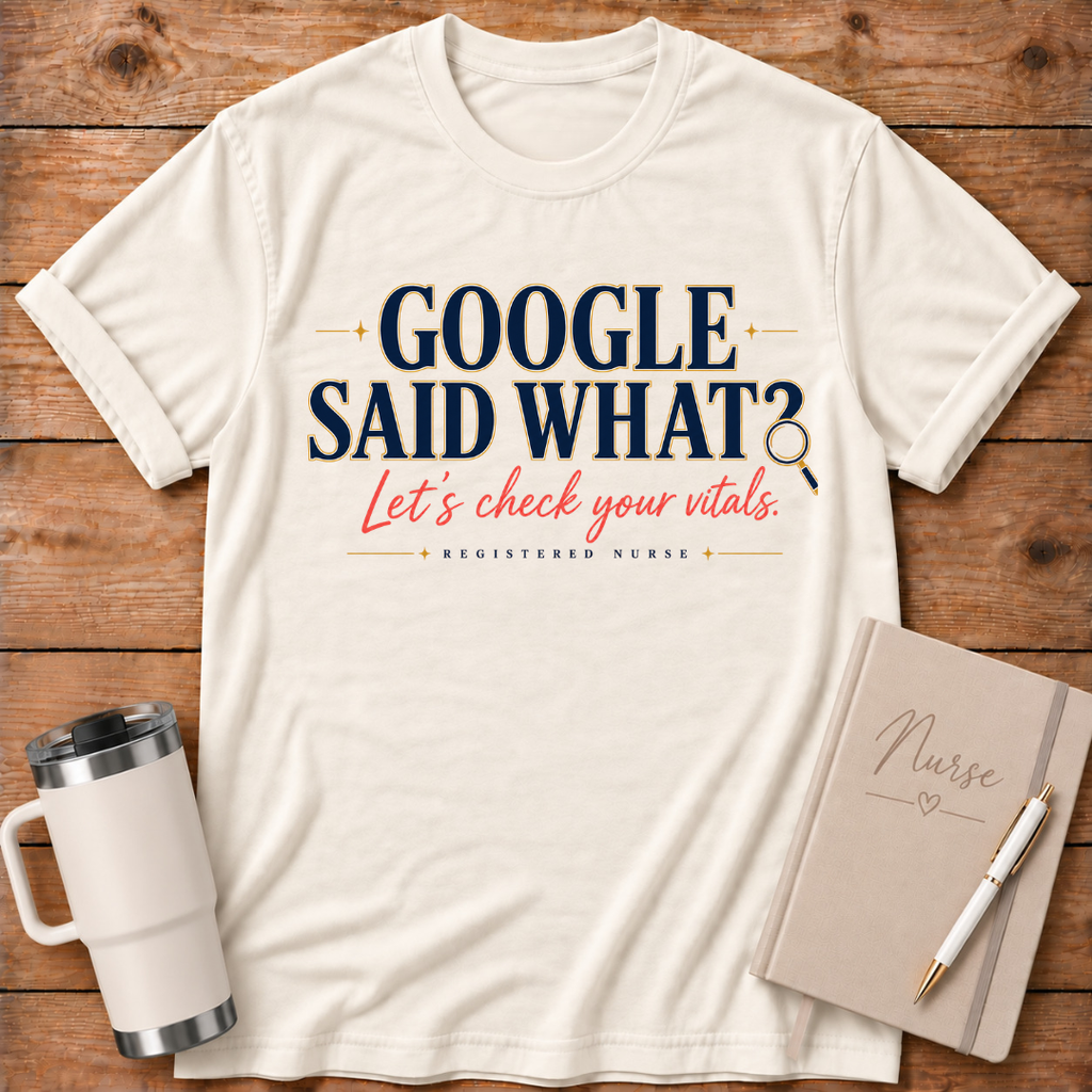 Google Said What? T‑Shirt