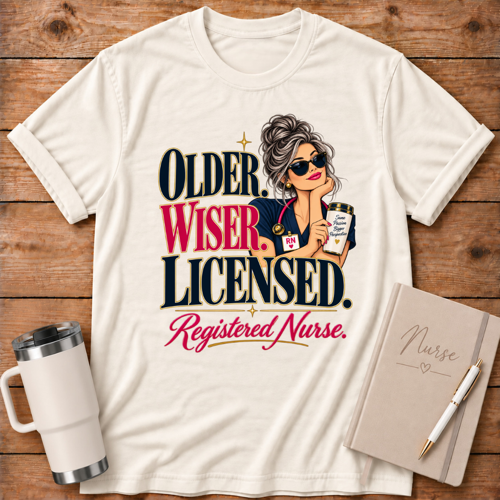 Older Wiser Licensed RN T-Shirt