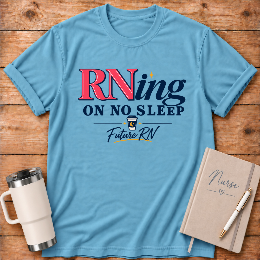 RNing On No Sleep T-Shirt