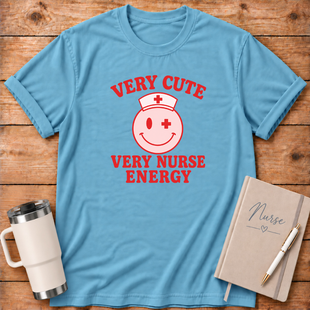 Very Cute Very Nurse Energy T‑Shirt
