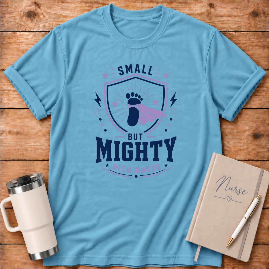 Small But Mighty NICU T-Shirt
