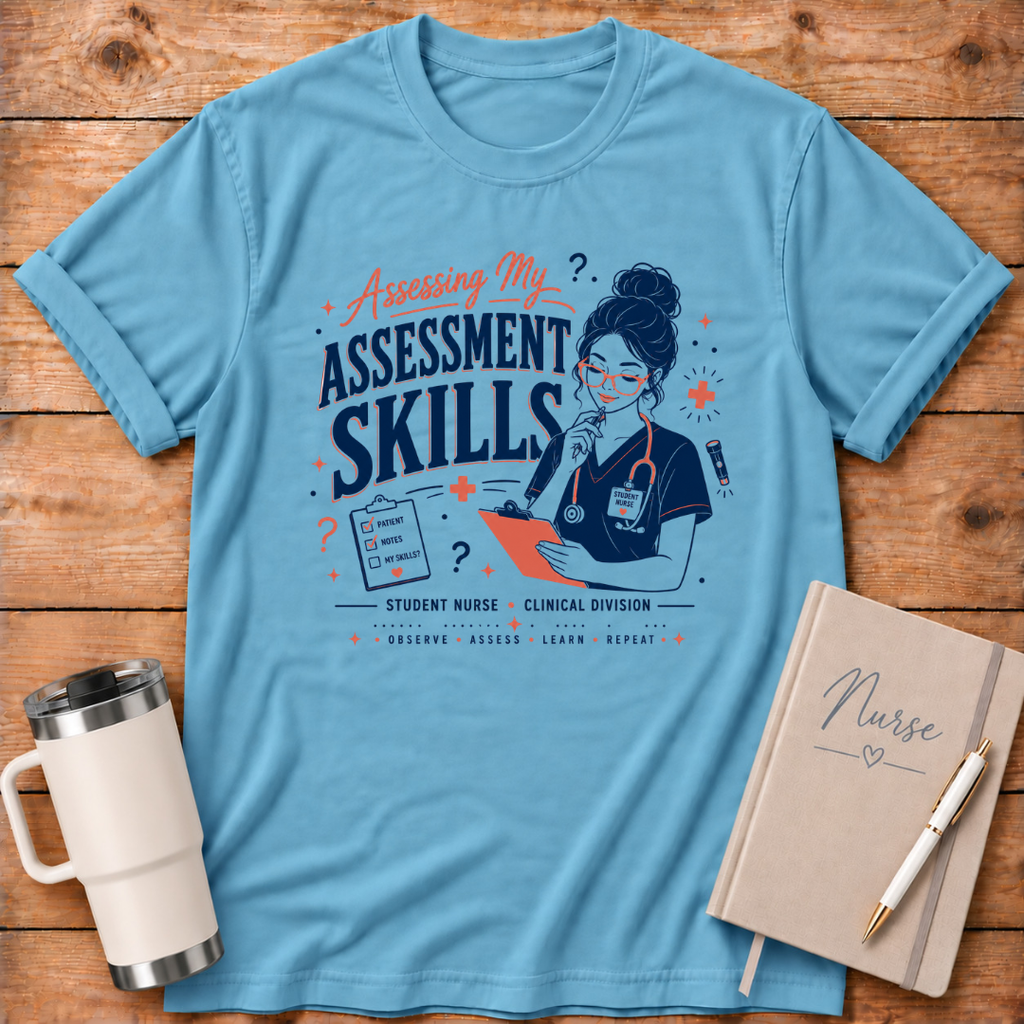 Assessing My Assessment Skills T‑Shirt