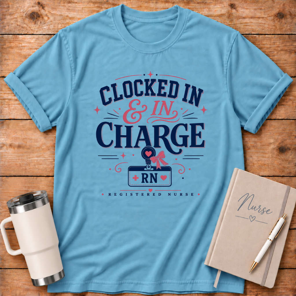 Clocked In & In Charge T-Shirt