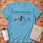 Climbing Mountains T‑Shirt