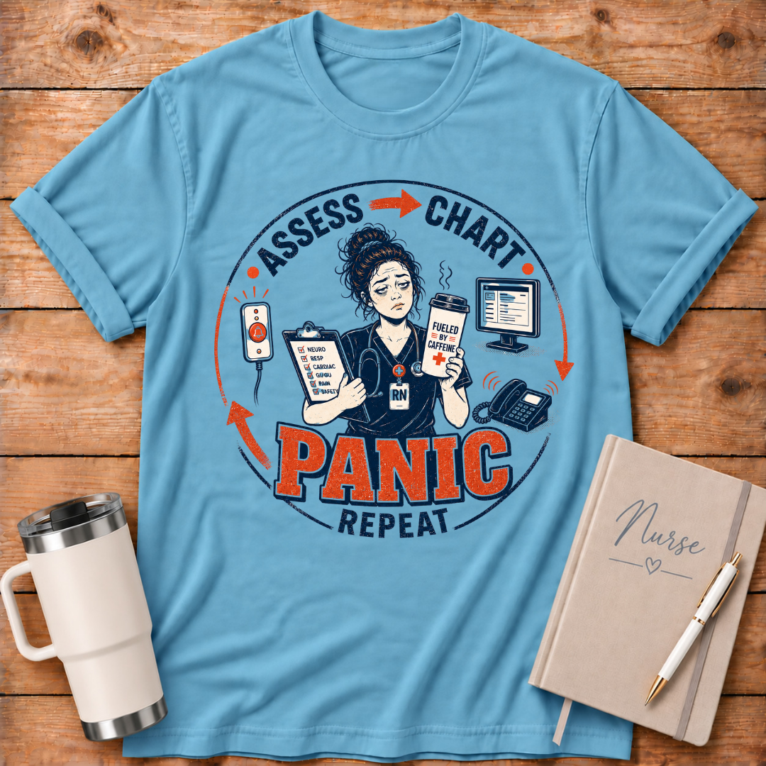Assess. Chart. Panic. T‑Shirt