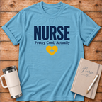 Nurse "Pretty Cool, Actually" T‑Shirt