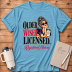 Older Wiser Licensed RN T-Shirt