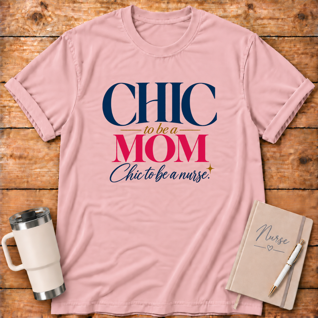 Chic to be a Mom T-Shirt