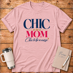 Chic to be a Mom T-Shirt
