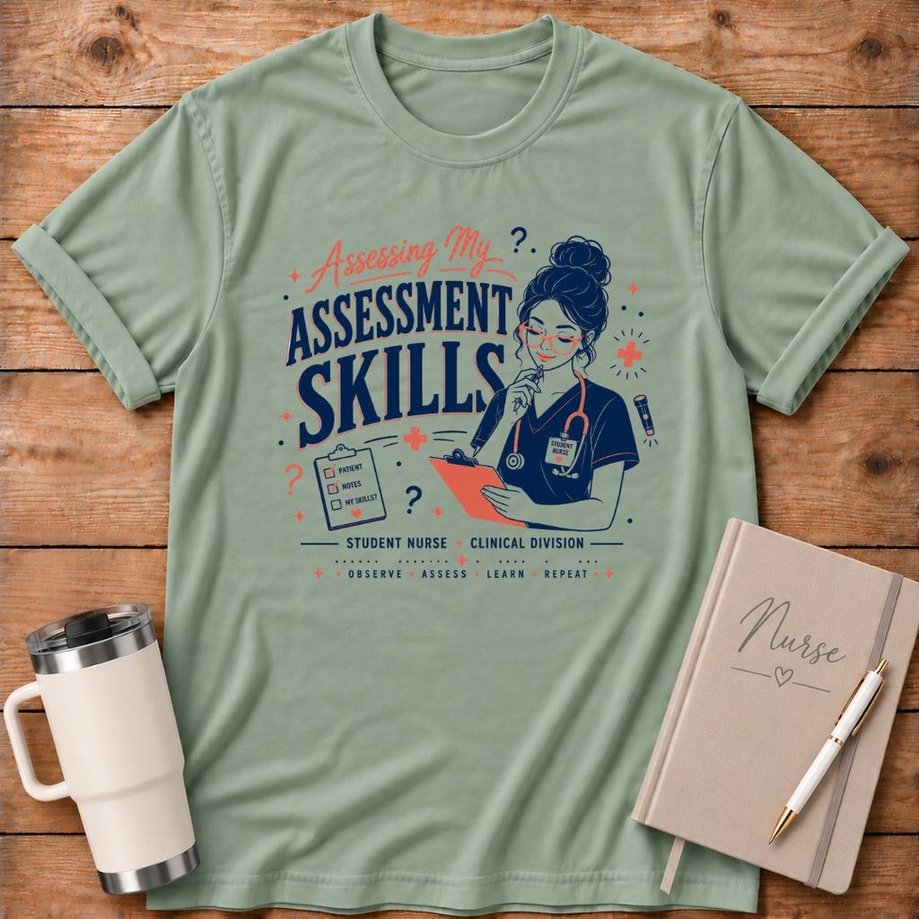 Assessing My Assessment Skills T‑Shirt