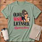 Older Wiser Licensed RN T-Shirt