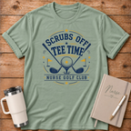 Scrubs Off Tee Time T-Shirt