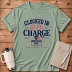 Clocked In & In Charge T-Shirt