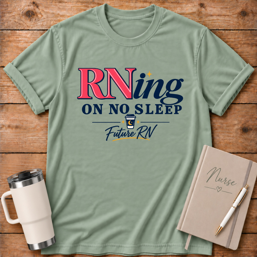 RNing On No Sleep T-Shirt