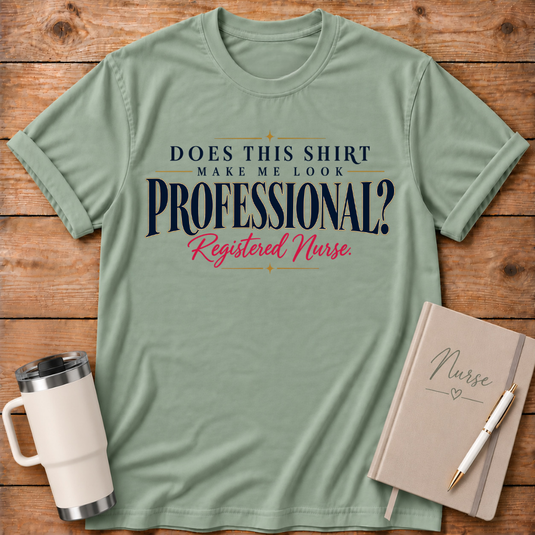 Make Me Look Professional T‑Shirt