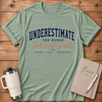 Underestimate the Nurse T‑Shirt