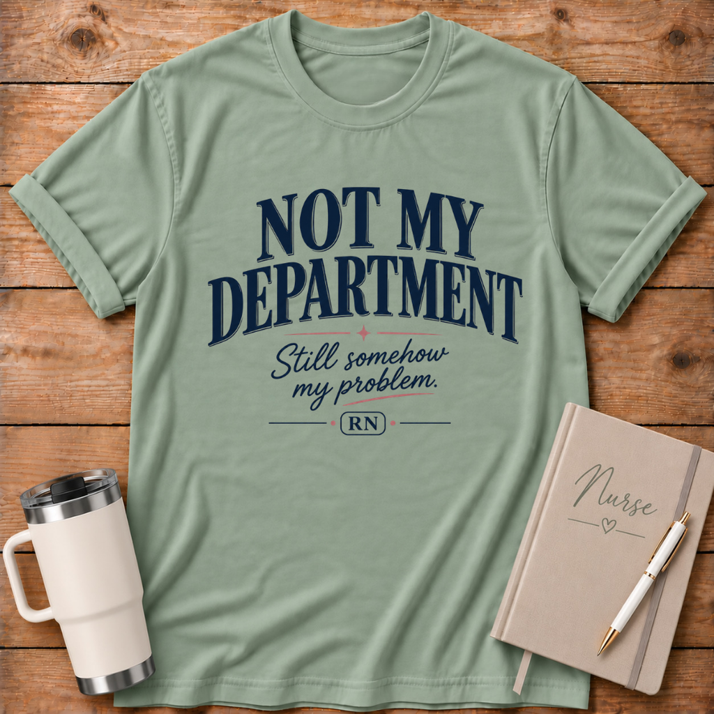Not My Department T‑Shirt