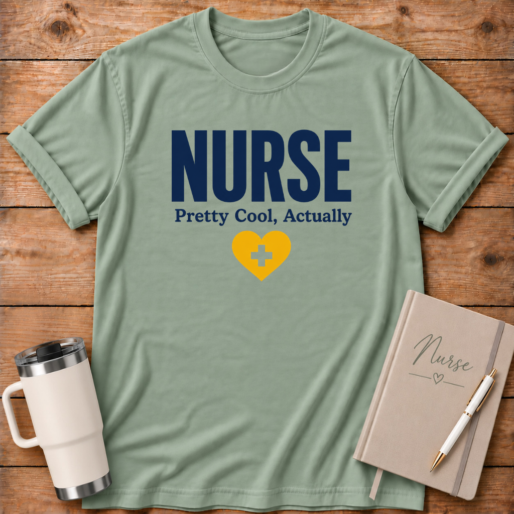 Nurse "Pretty Cool, Actually" T‑Shirt