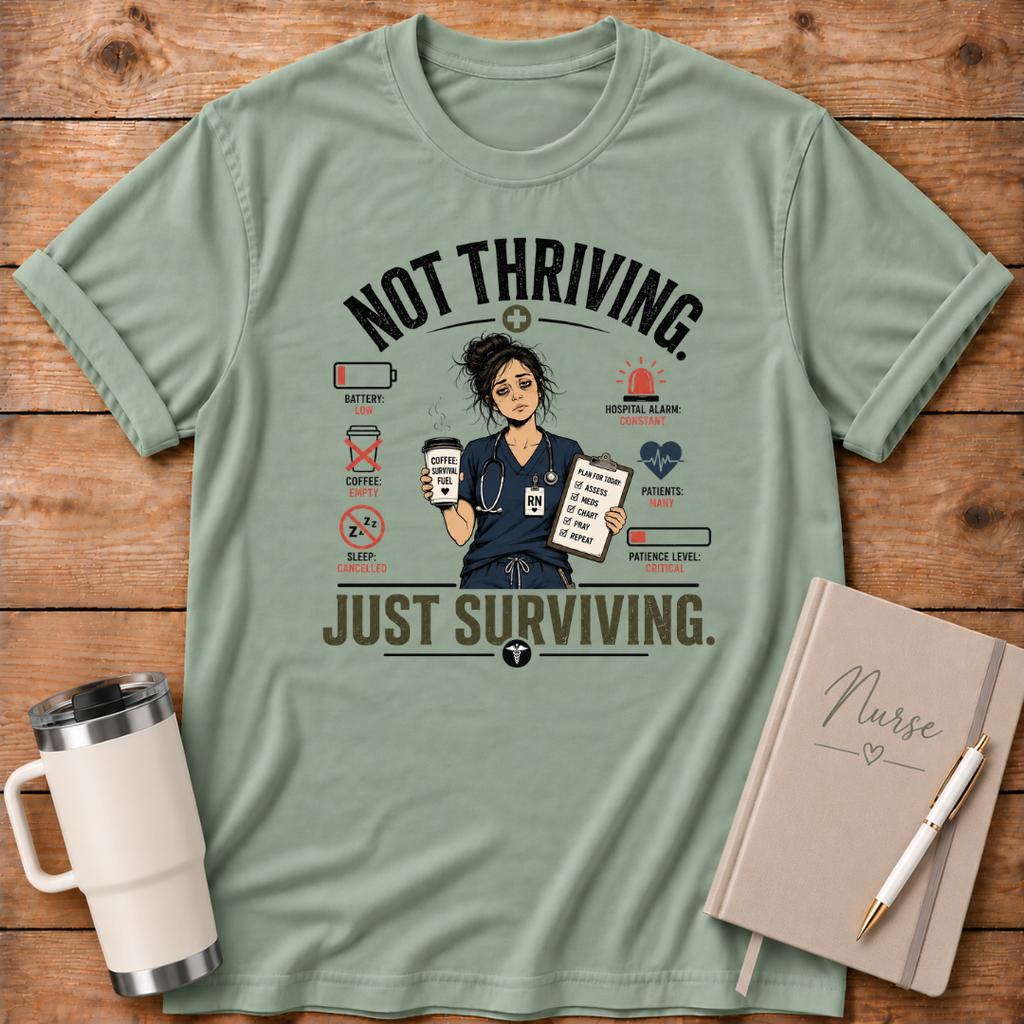 Not Thriving Just Surviving T‑Shirt