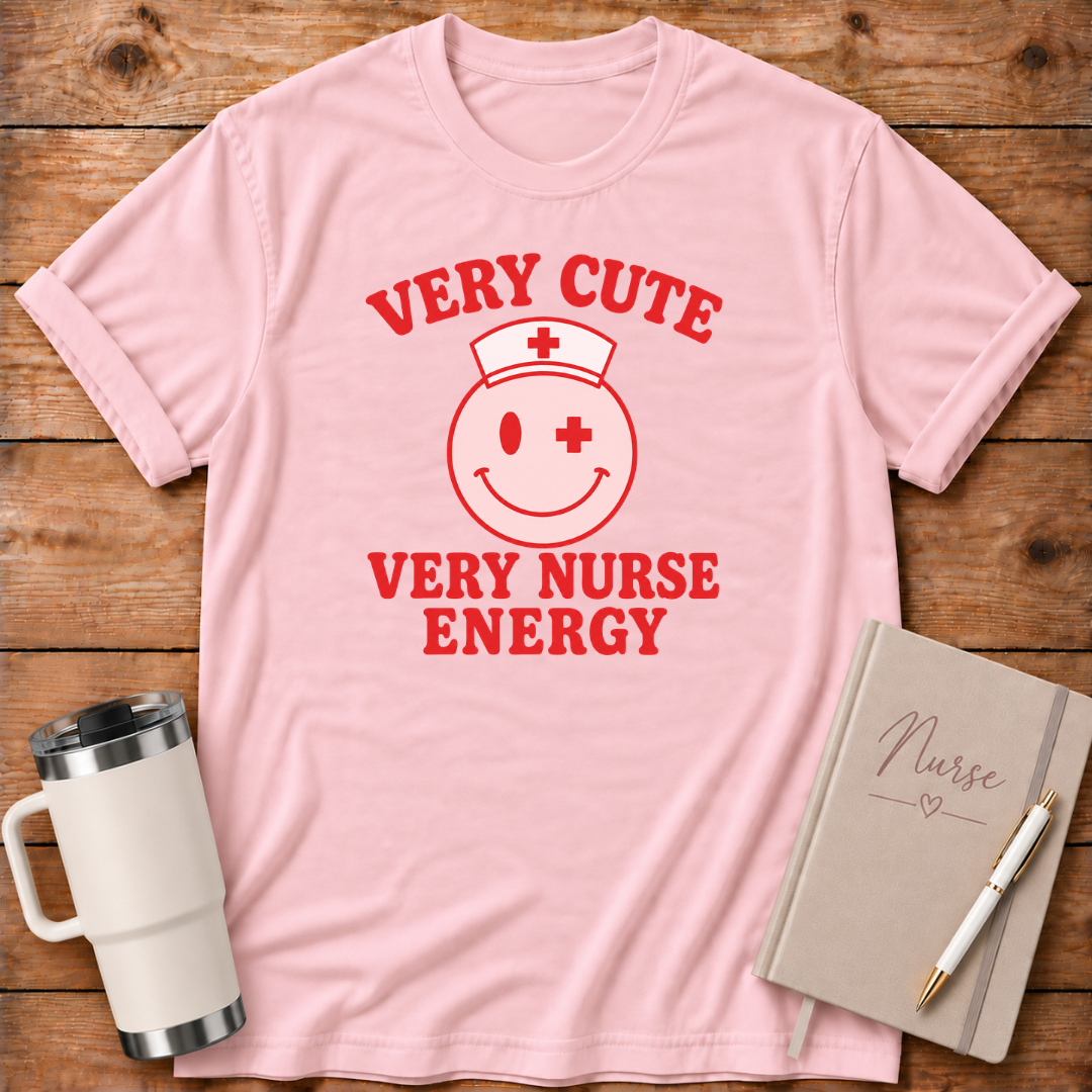 Very Cute Very Nurse Energy T‑Shirt