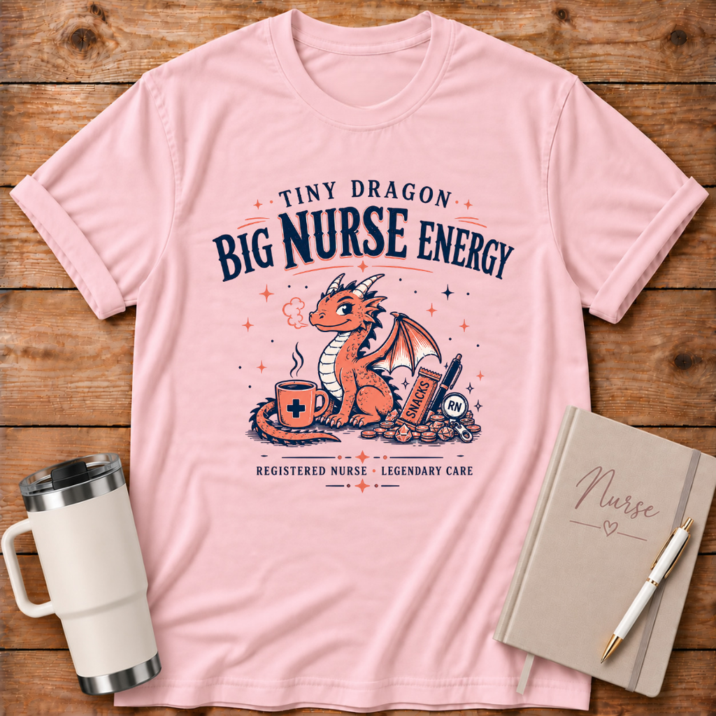 Tiny Dragon Big Nurse Energy T‑Shirt