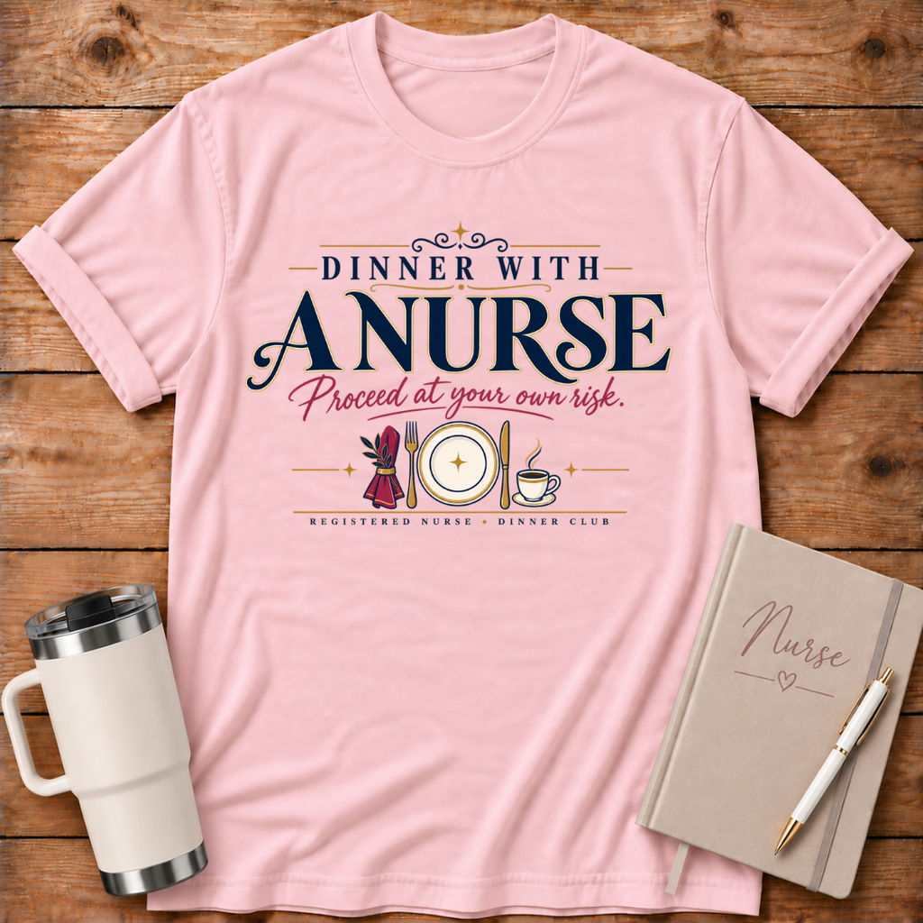 Dinner With A Nurse Caution T‑Shirt