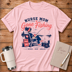 Nurse Mom Gone Fishing T‑Shirt