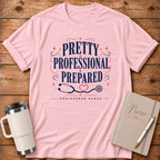 Pretty, Professional, Prepared T‑Shirt