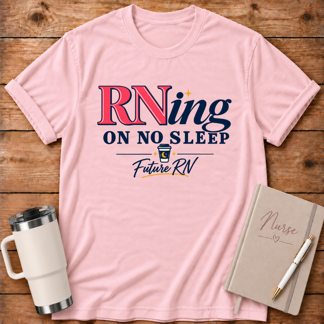 RNing On No Sleep T-Shirt