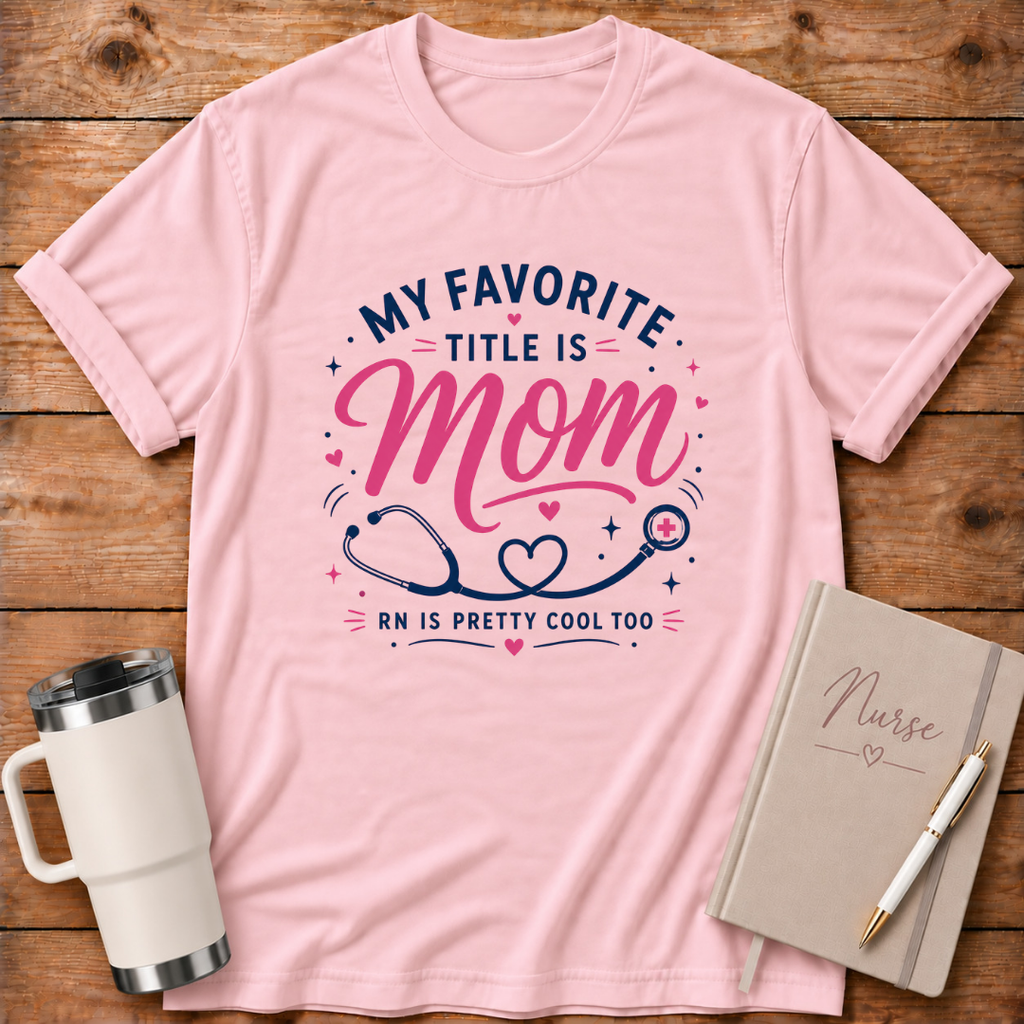 My Favorite Title is Mom T‑Shirt