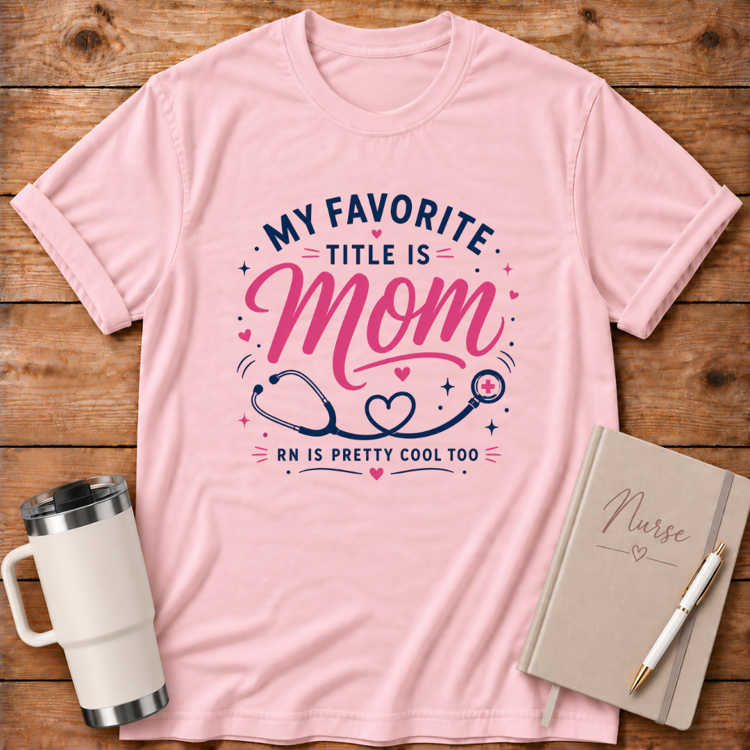 My Favorite Title is Mom T‑Shirt