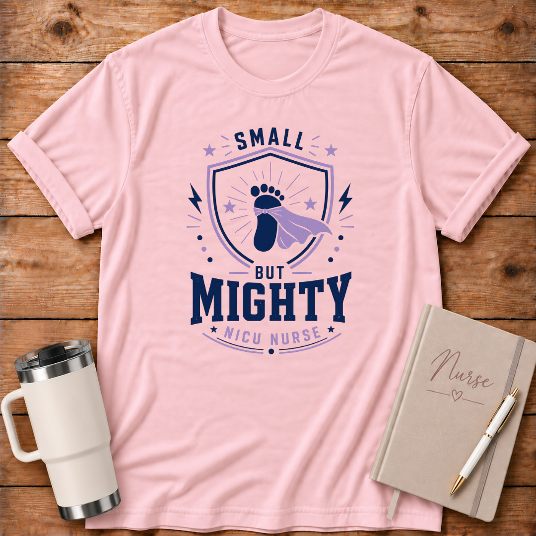 Small But Mighty NICU T-Shirt