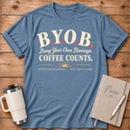 B.Y.O.B. Bring Coffee T-Shirt