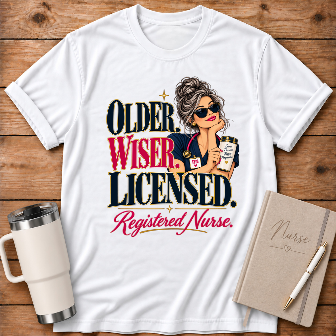 Older Wiser Licensed RN T-Shirt