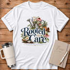 Rooted In Care T‑Shirt