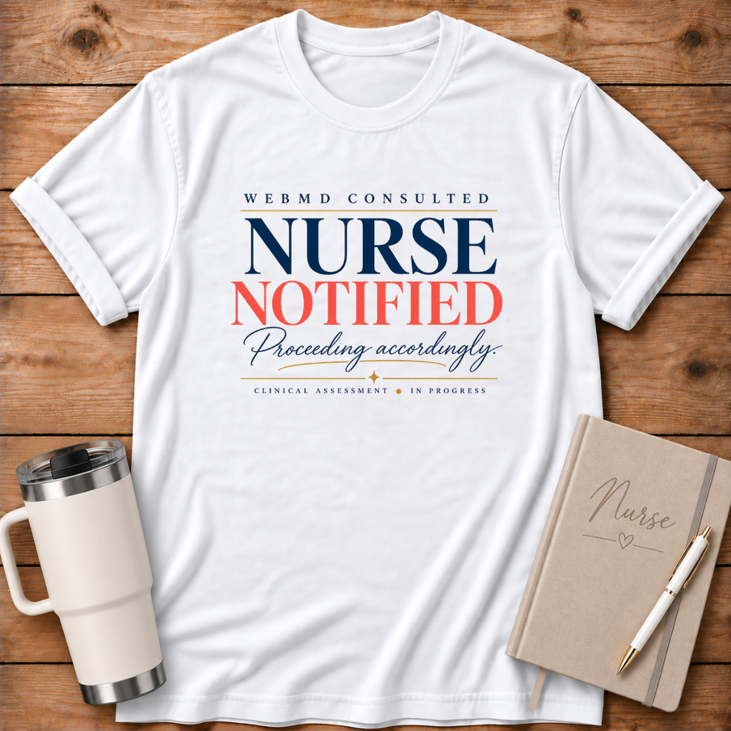 Web MD Nurse Notified T-Shirt