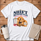 Shift Recovery Plan T-Shirt