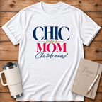 Chic to be a Mom T-Shirt