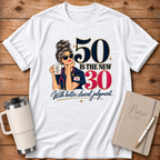 50 is the New 30 T‑Shirt