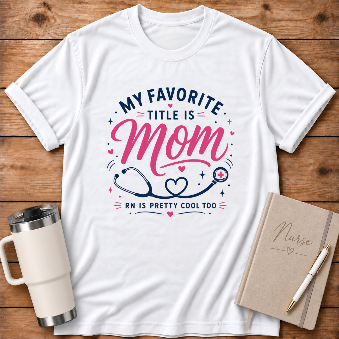 My Favorite Title is Mom T‑Shirt