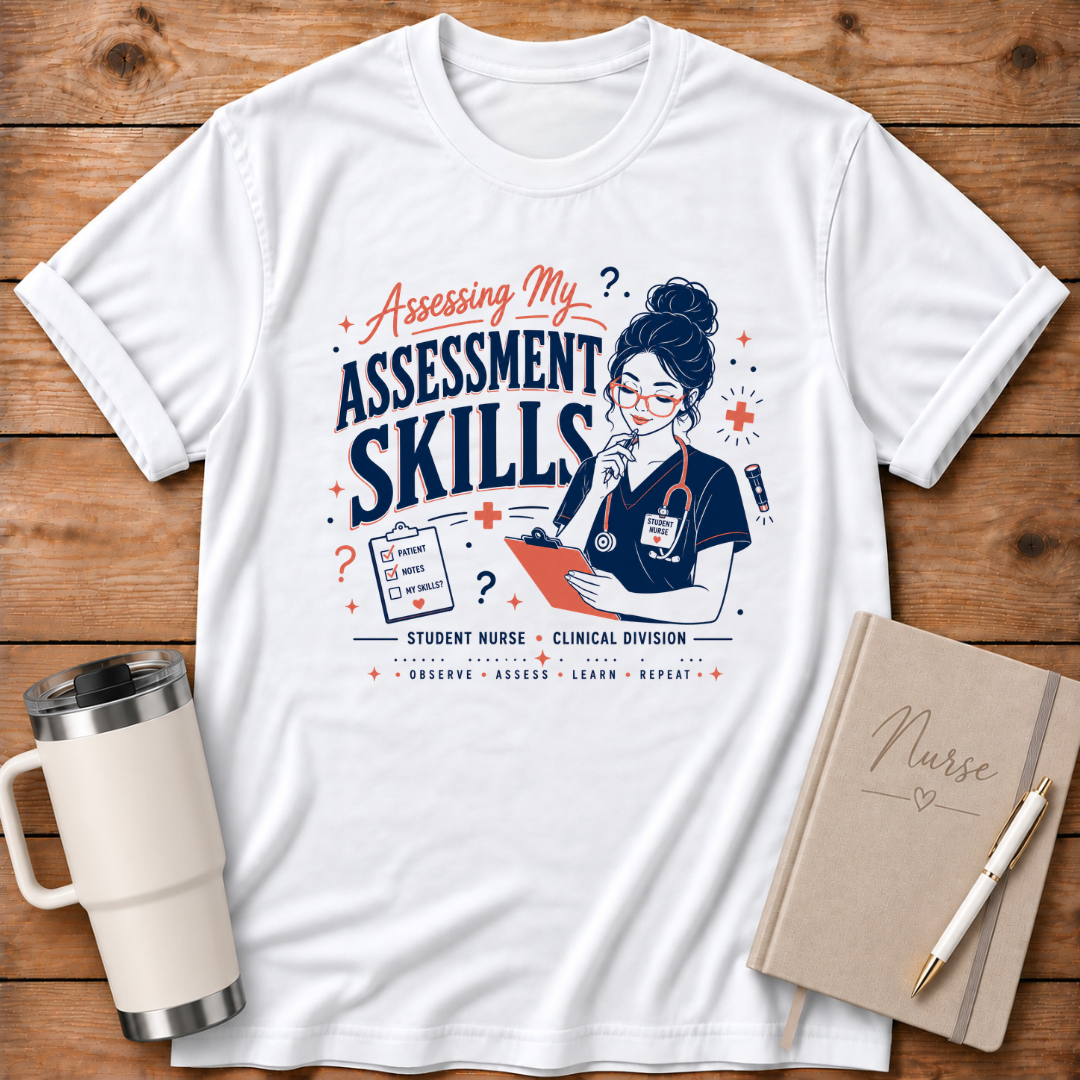 Assessing My Assessment Skills T‑Shirt