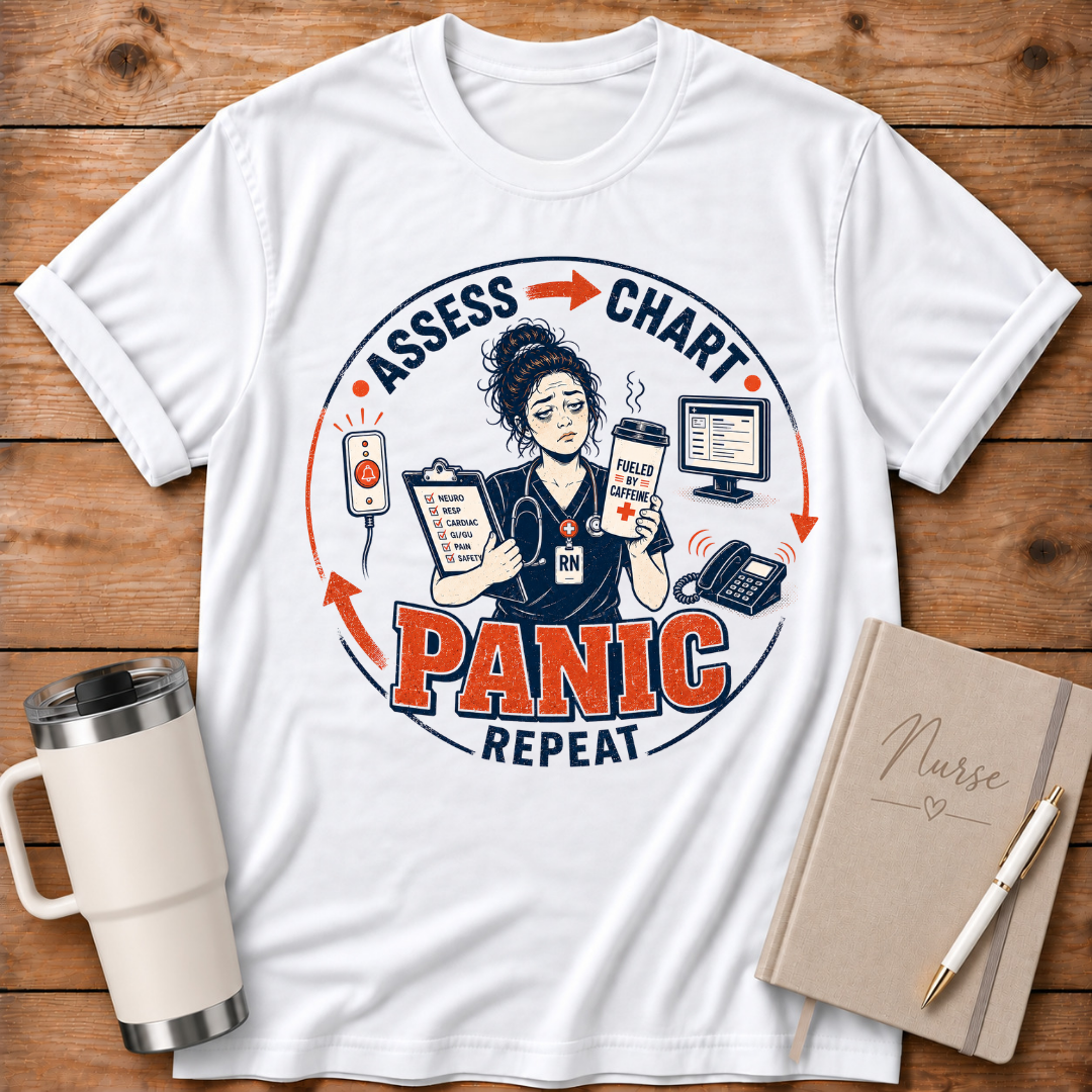 Assess. Chart. Panic. T‑Shirt
