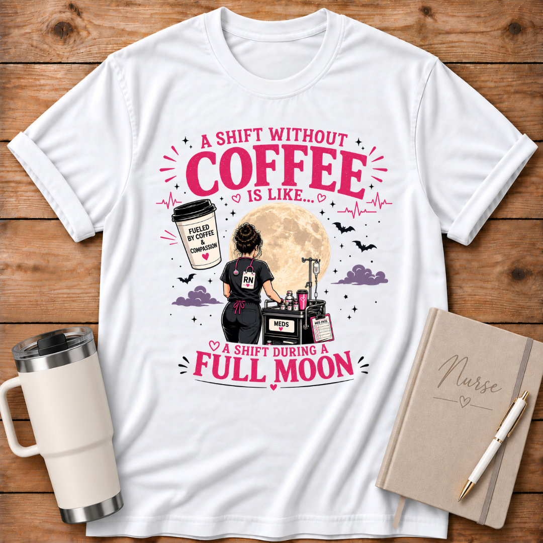 A Shift Without Coffee - T‑Shirt