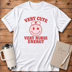 Very Cute Very Nurse Energy T‑Shirt