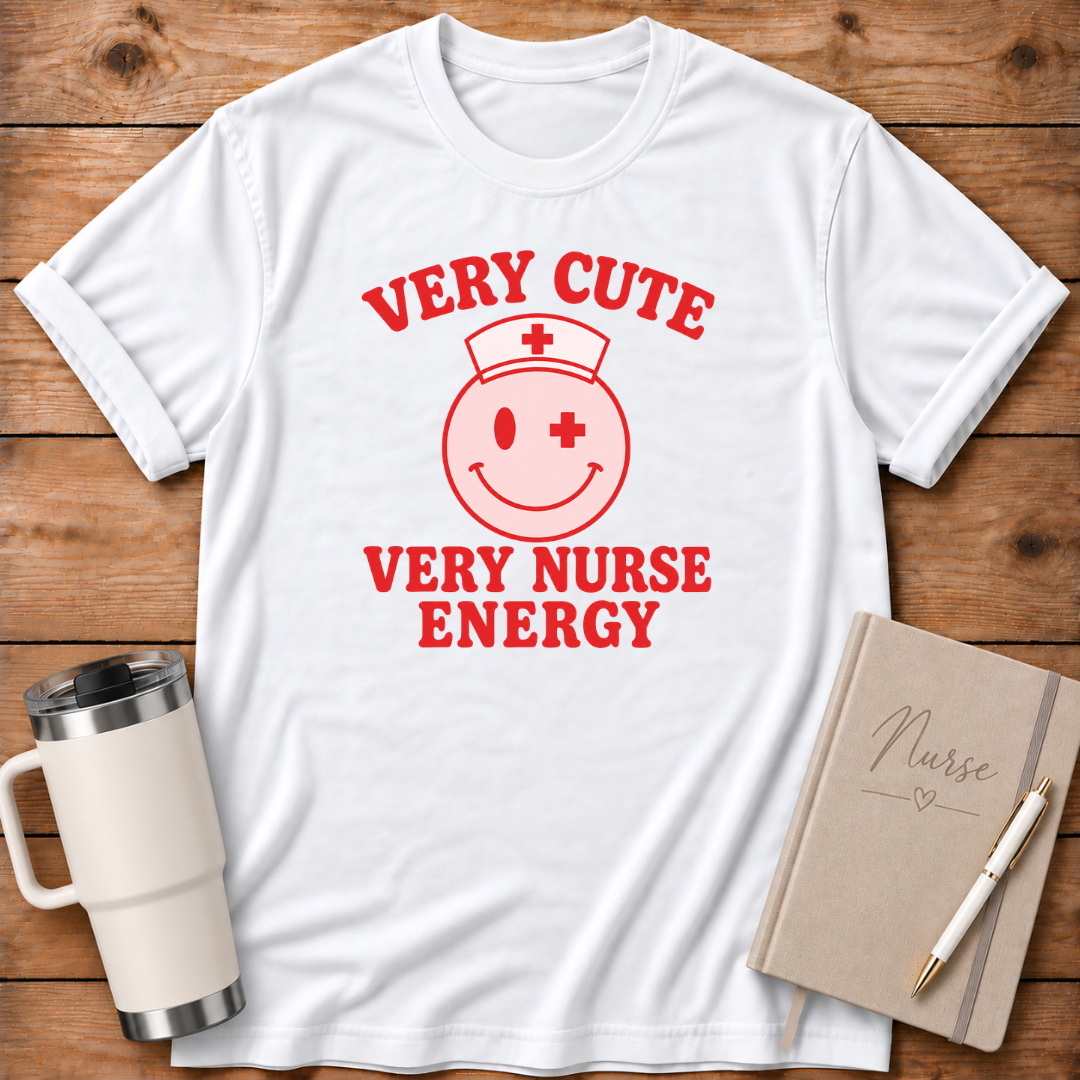 Very Cute Very Nurse Energy T‑Shirt