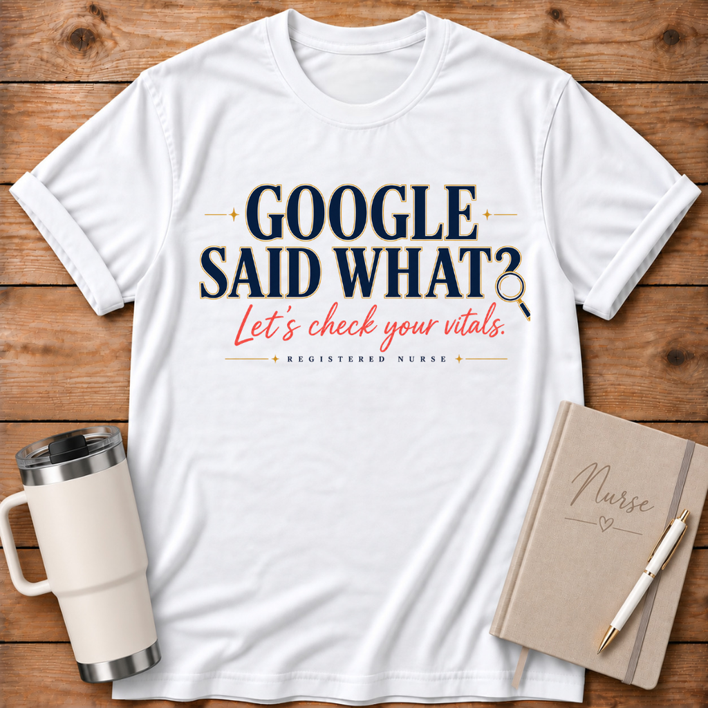 Google Said What? T‑Shirt